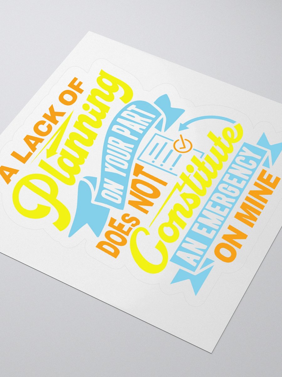 Lack of Planning Sticker product image (3)