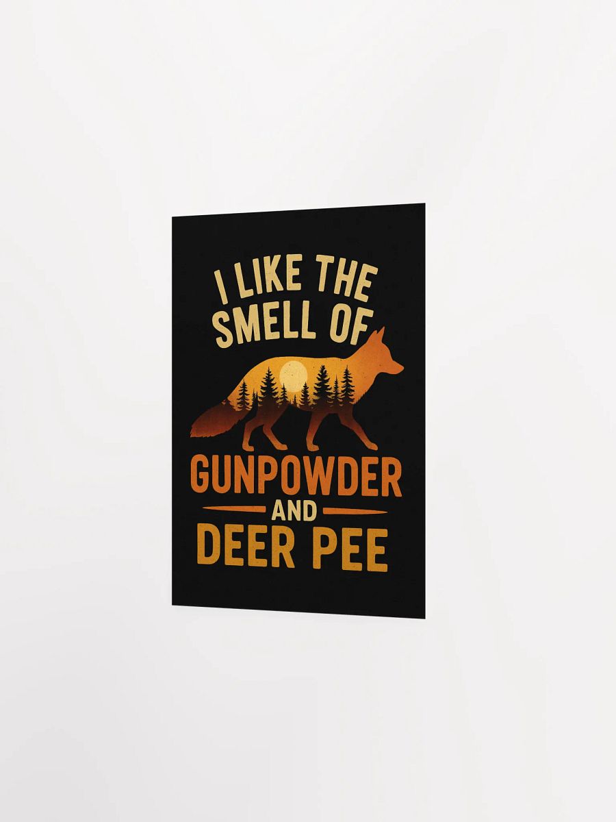 Gunpowder and Deer Pee Poster | Funny Hunting Wall Art product image (4)