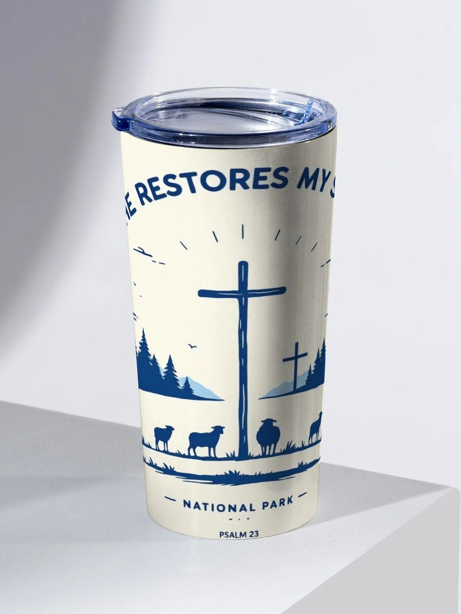 HE RESTORES MY SOUL CHRISTIAN TUMBLER | PSALM 23 product image (2)