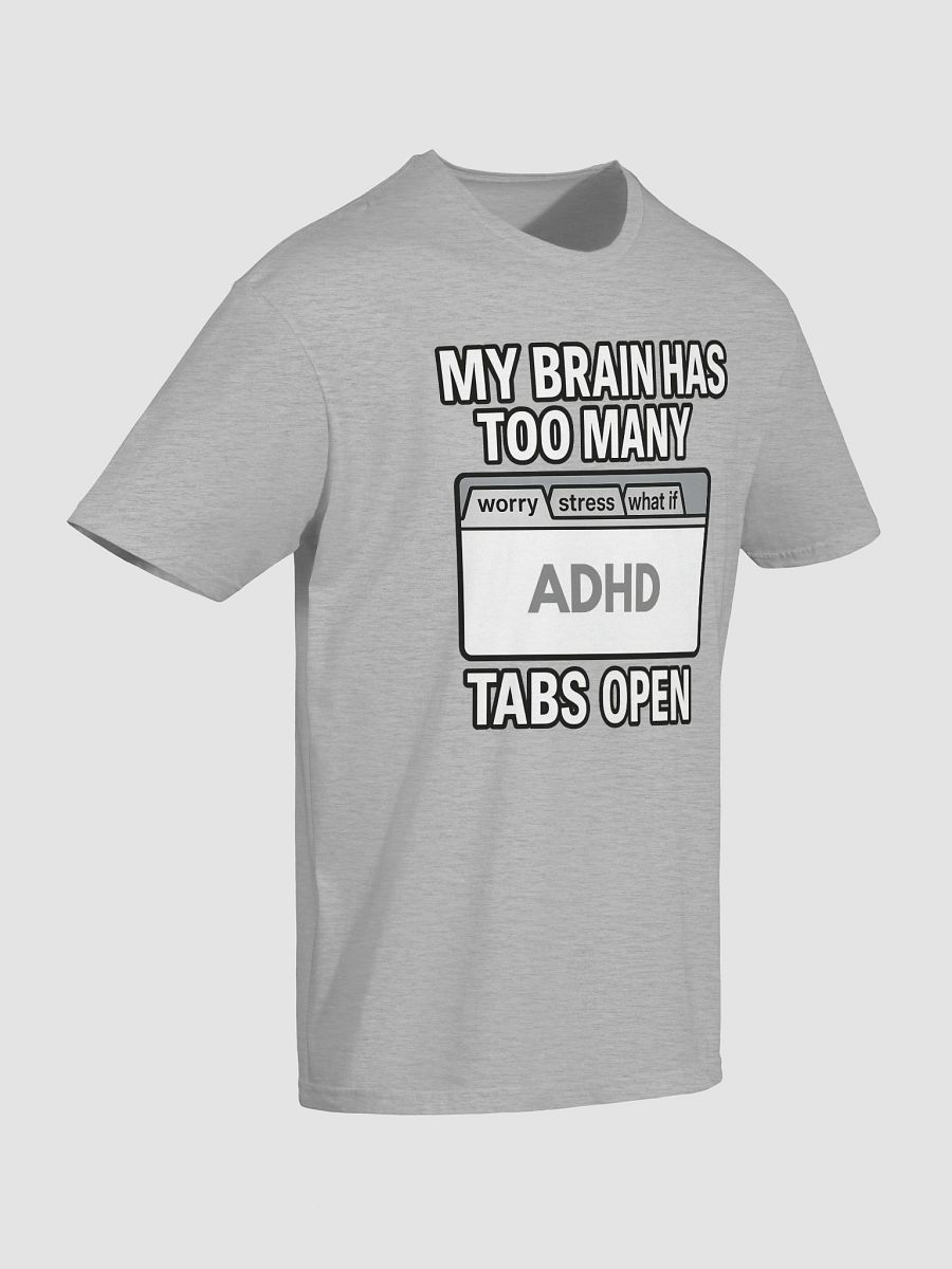 ADHD - My Brain Has Too Many Tabs Open product image (7)