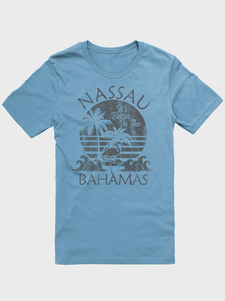 Nassau Bahamas Shirt : It's Better In The Bahamas product image (2)
