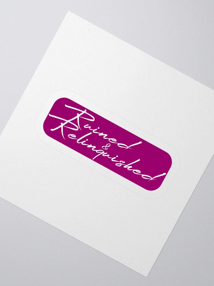 Ruined & Relinquished Sticker product image (2)