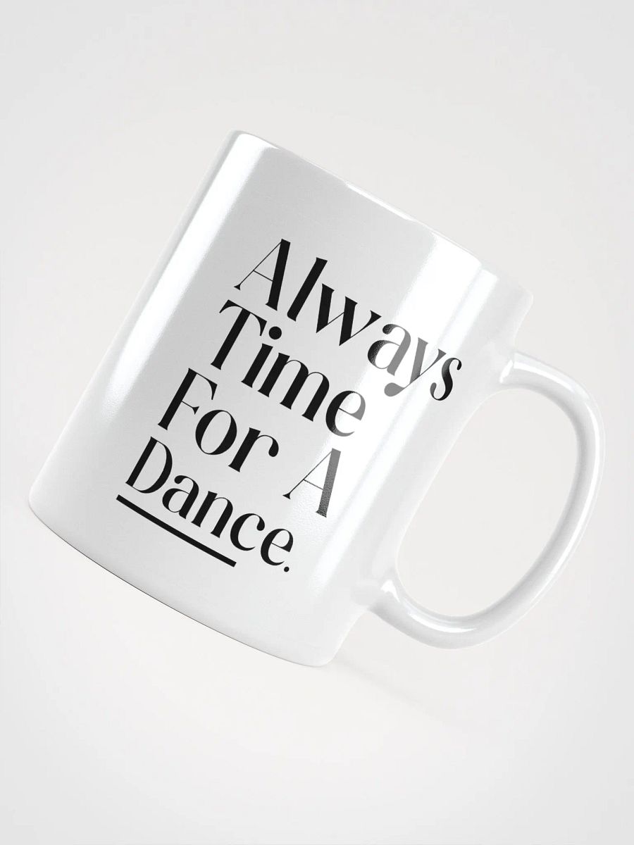 Always Time For A Dance Mug product image (12)