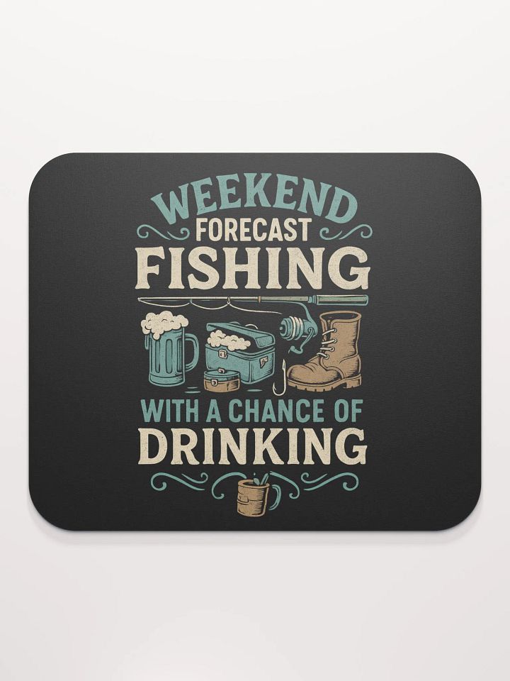 Funny Desk Pad – Fishing Forecast with a Chance of Drinking product image (2)