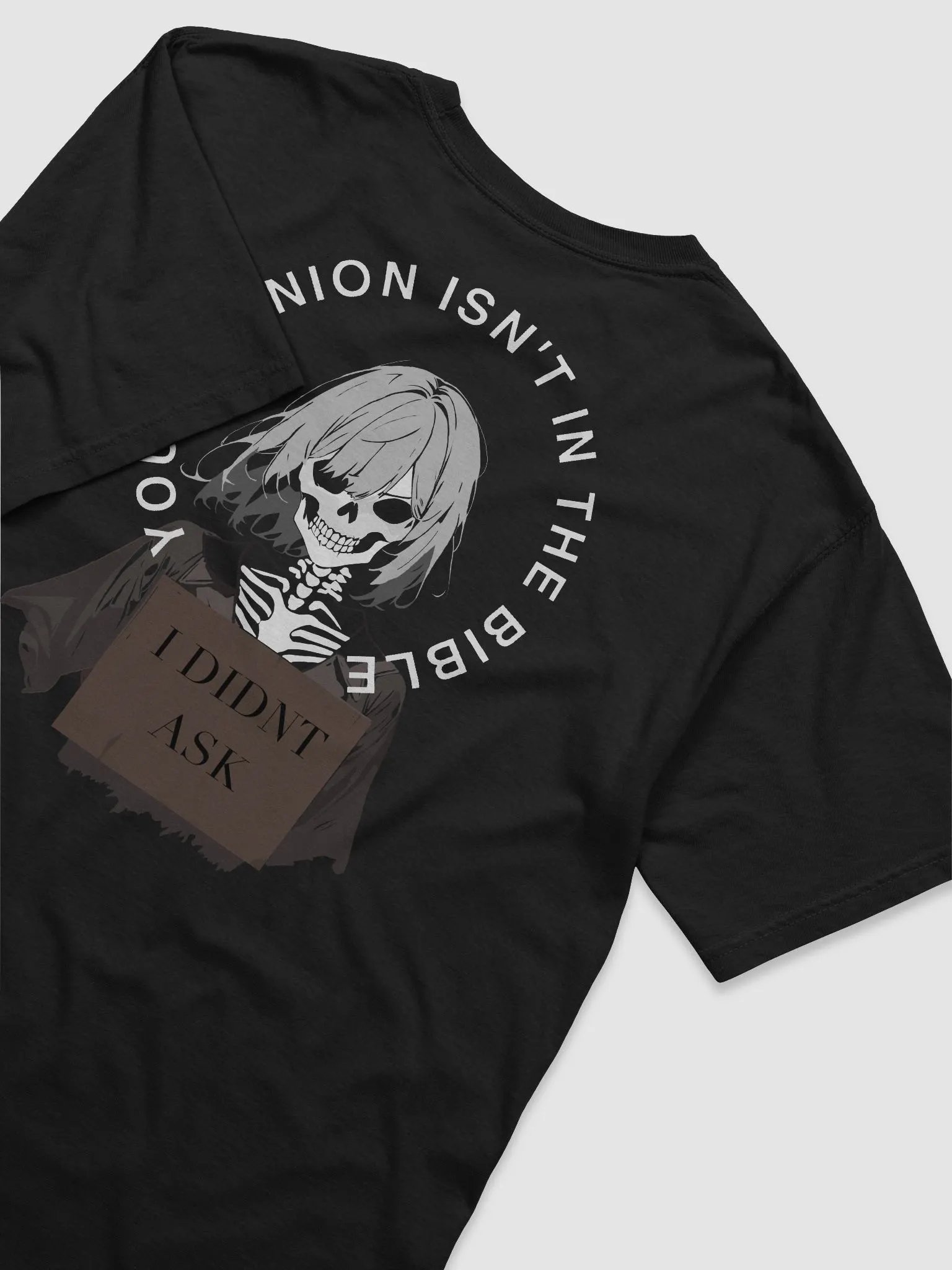 I Didn't Ask T-Shirt product image (4)