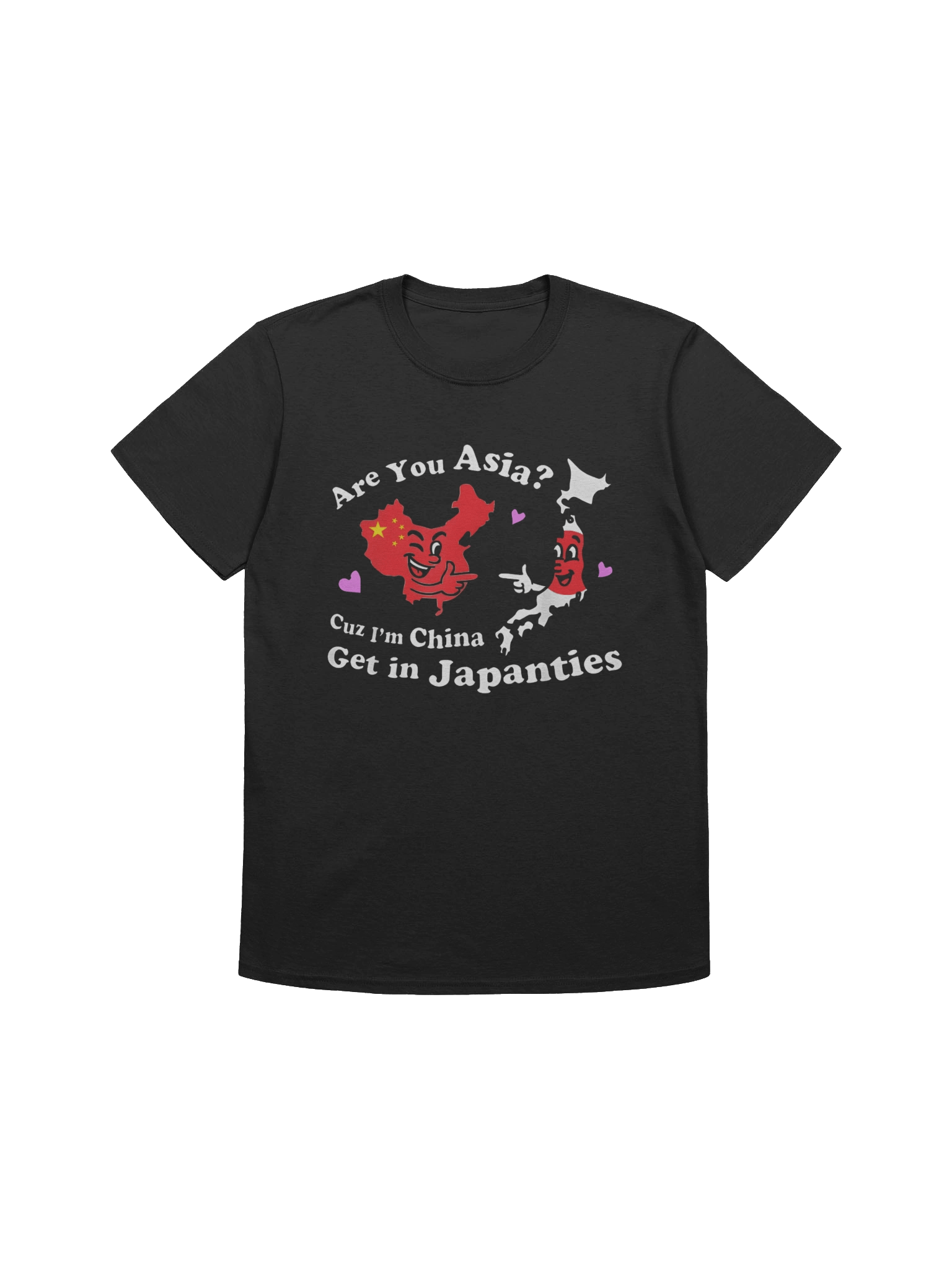 Are You Asia C.u.z I’m China Get In Japanties T-Shirt product image (1)