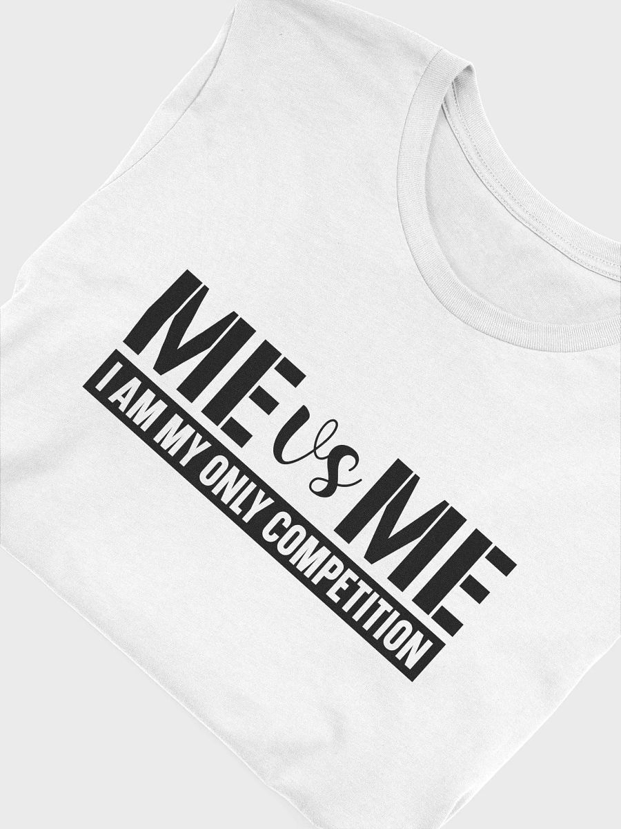 Me Vs Me I Am My Only Competition - Women's White T-Shirt product image (6)