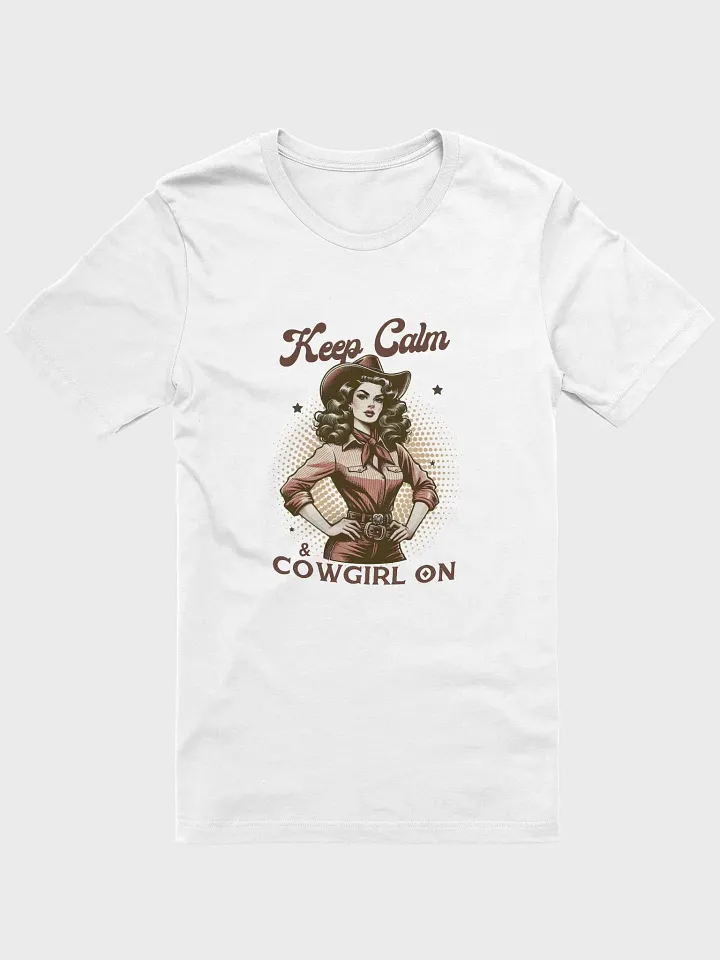 Keep Calm And Cowgirl On Tee product image (1)