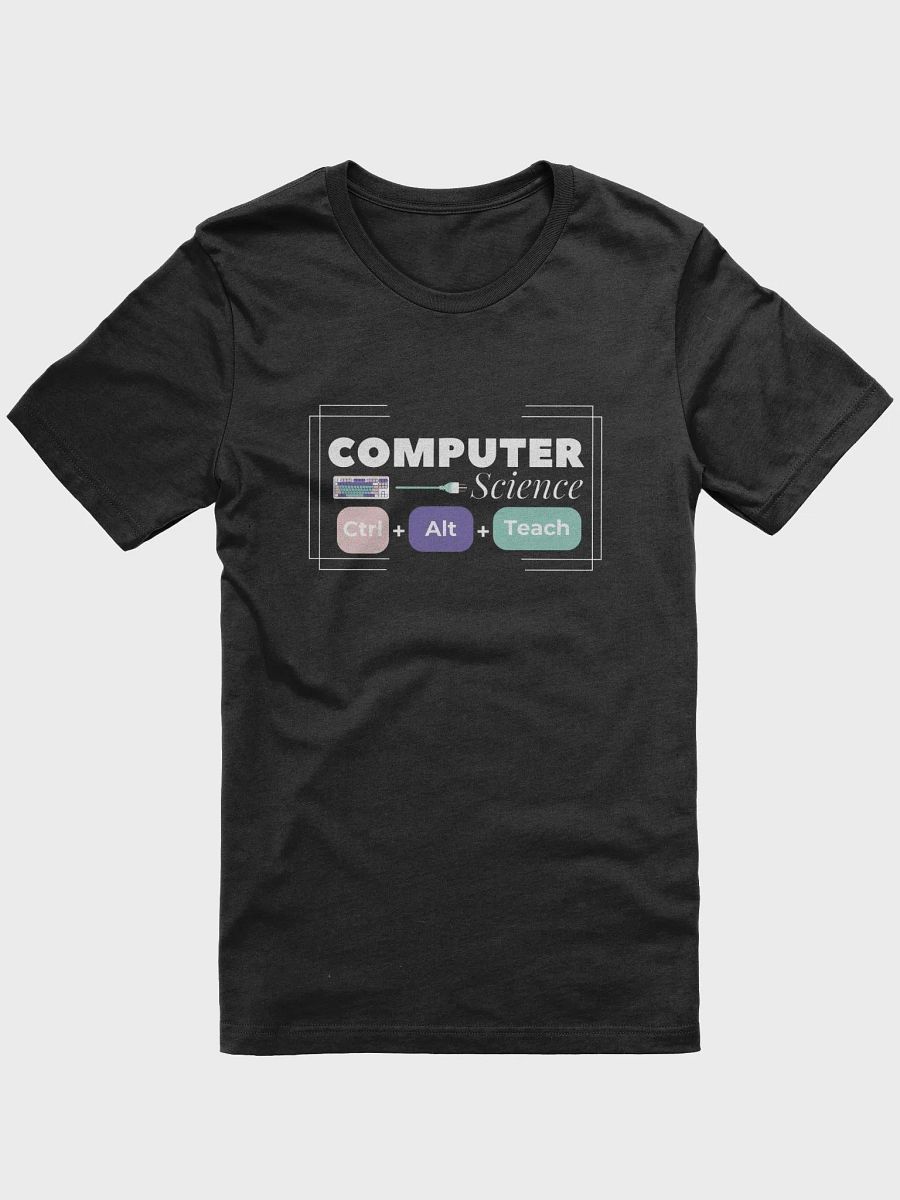 Ctrl+Alt+Teach T-Shirt for Teachers product image (3)
