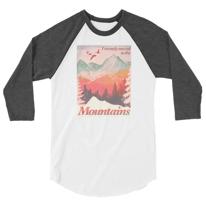I Recently Moved To Mountains Raglan T-shirt product image (55)