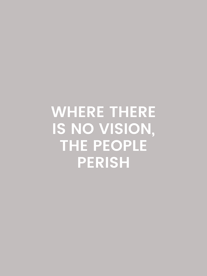 Where There Is No Vision, The People Perish. product image (1)