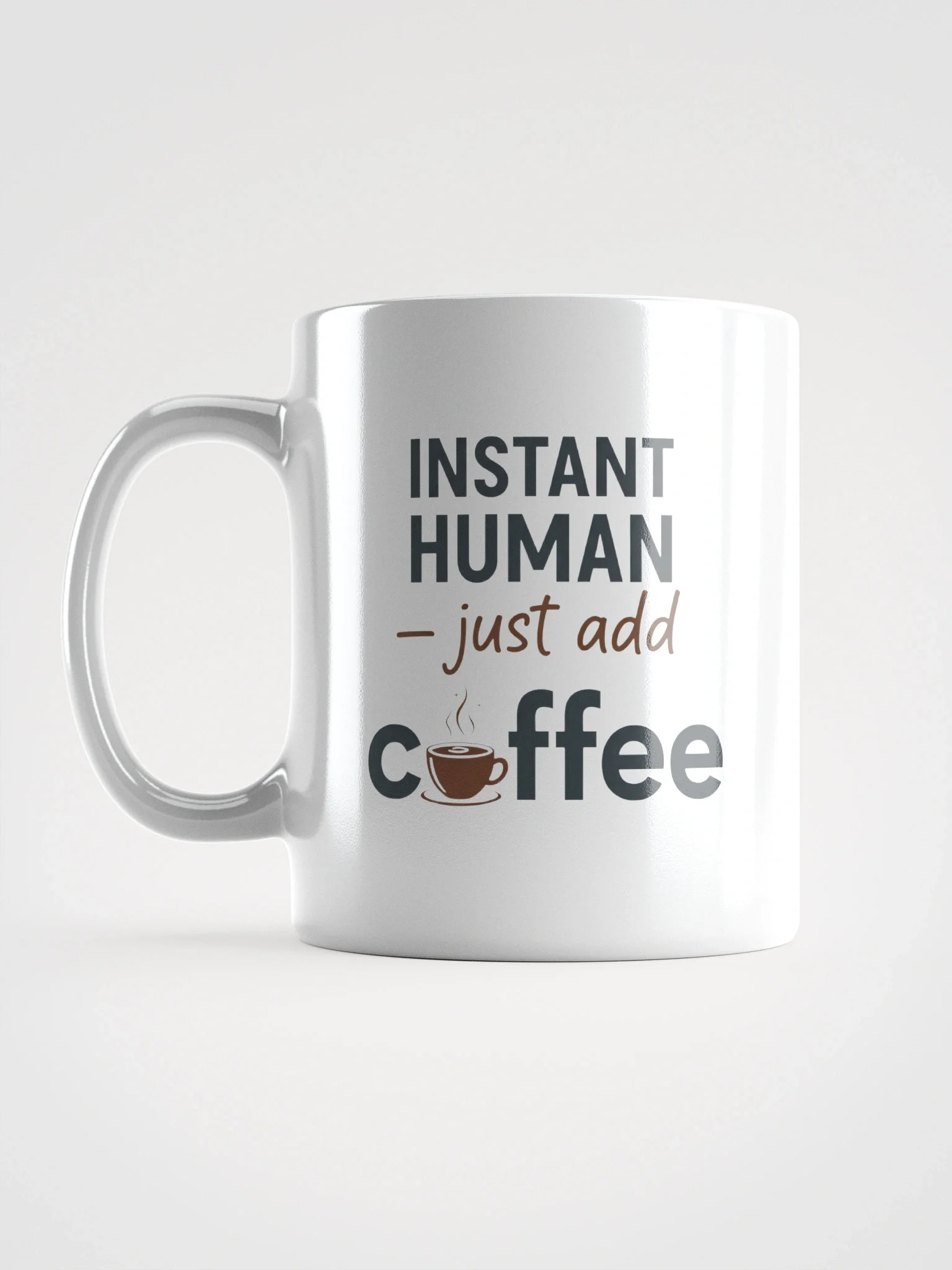Instant Human Just Add Coffee Mug – Funny Coffee Lover Gift for Home & Office product image (1)