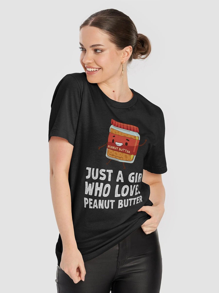 Just A Girl Who Loves Peanut Butter T-Shirt | Peanut Butter Shirt product image (8)