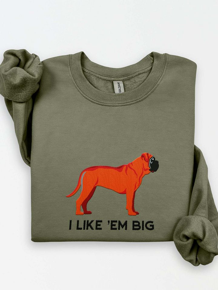 I Like 'Em Big Sweatshirt (Embroidered) of an English Mastiff(Red) product image (1)