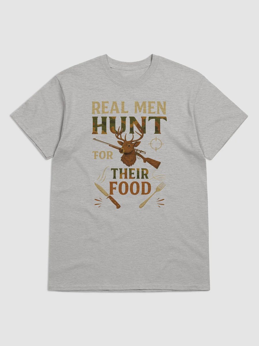 Real Men Hunt for Their Food – Bold Primal Hunting T-Shirt product image (1)