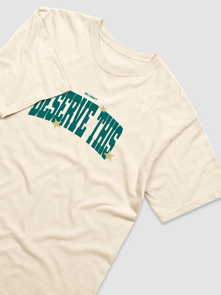 “Deserve this” t-shirt product image (3)
