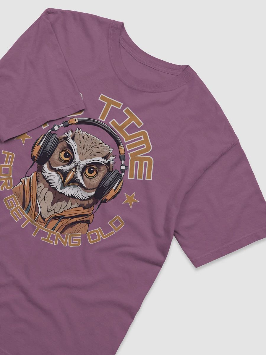 No Time For Getting Old Owl Wearing Headphones -T-shirt product image (29)