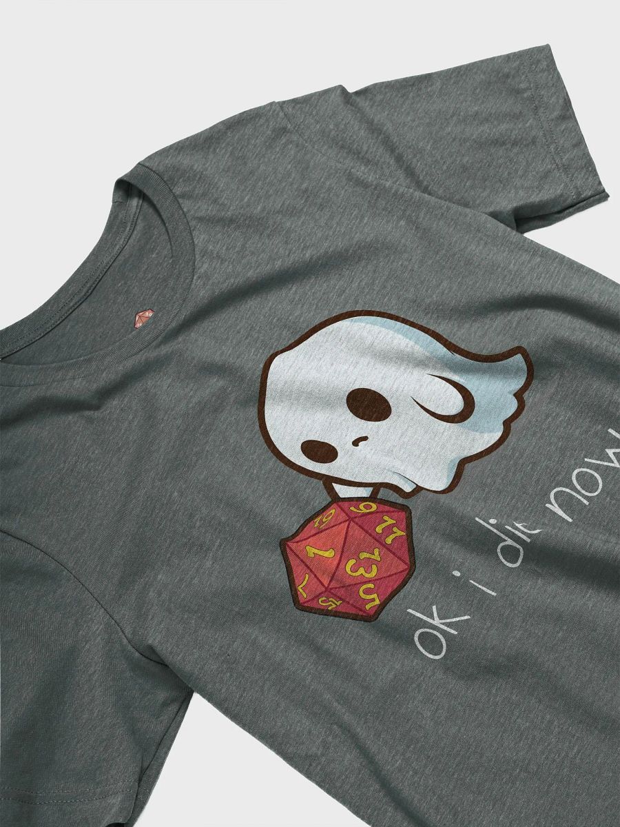 OK I Die Now Crit Failure T-Shirt product image (28)
