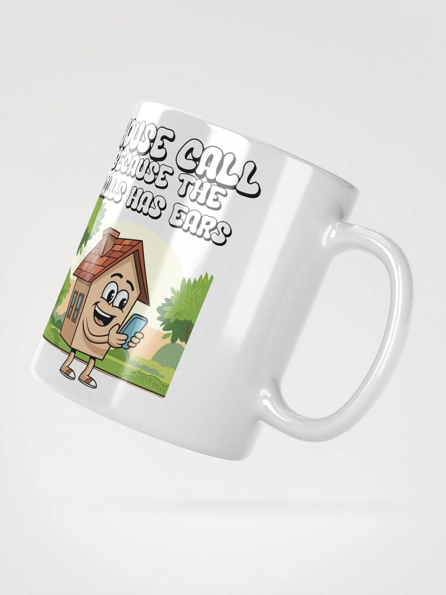 House Calls - Because The Halls Has Ears - Funny Wordplay White Coffee Mug product image (12)