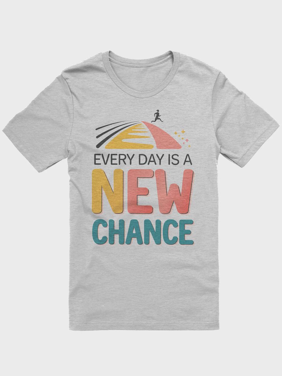 Every Day Is A New Chance T-Shirt product image (10)