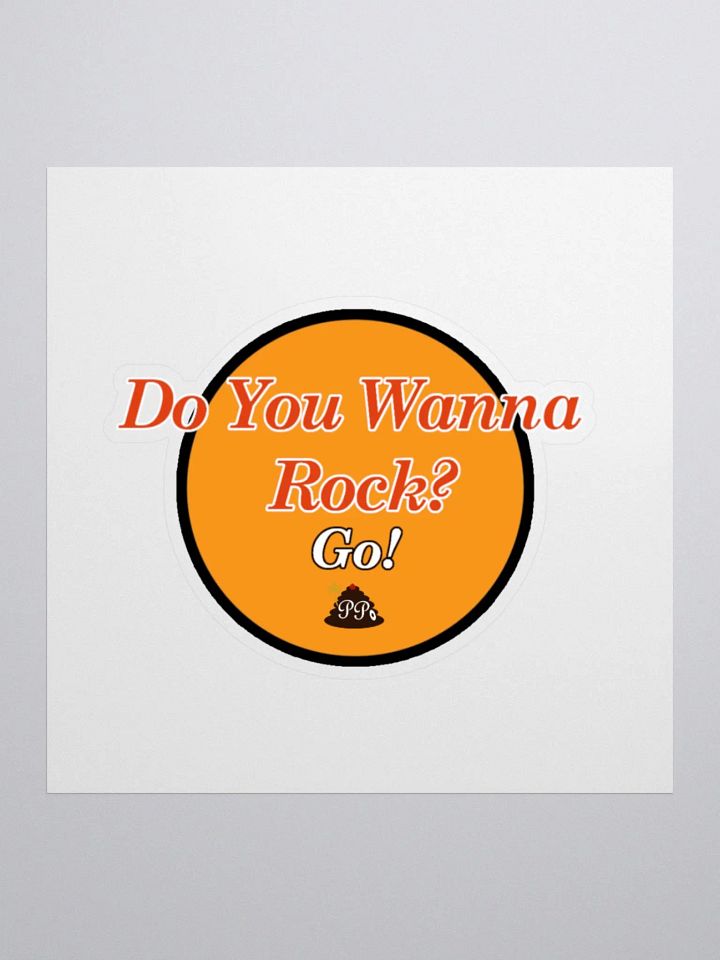 Do You Wanna Rock? Go! Sticker product image (1)