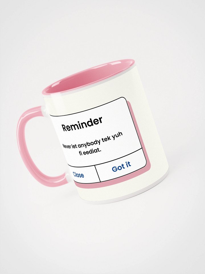 “Never Let Anybody Tek Yuh Fi Eediat” Mug – Bold Caribbean Energy, No Nonsense product image (1)