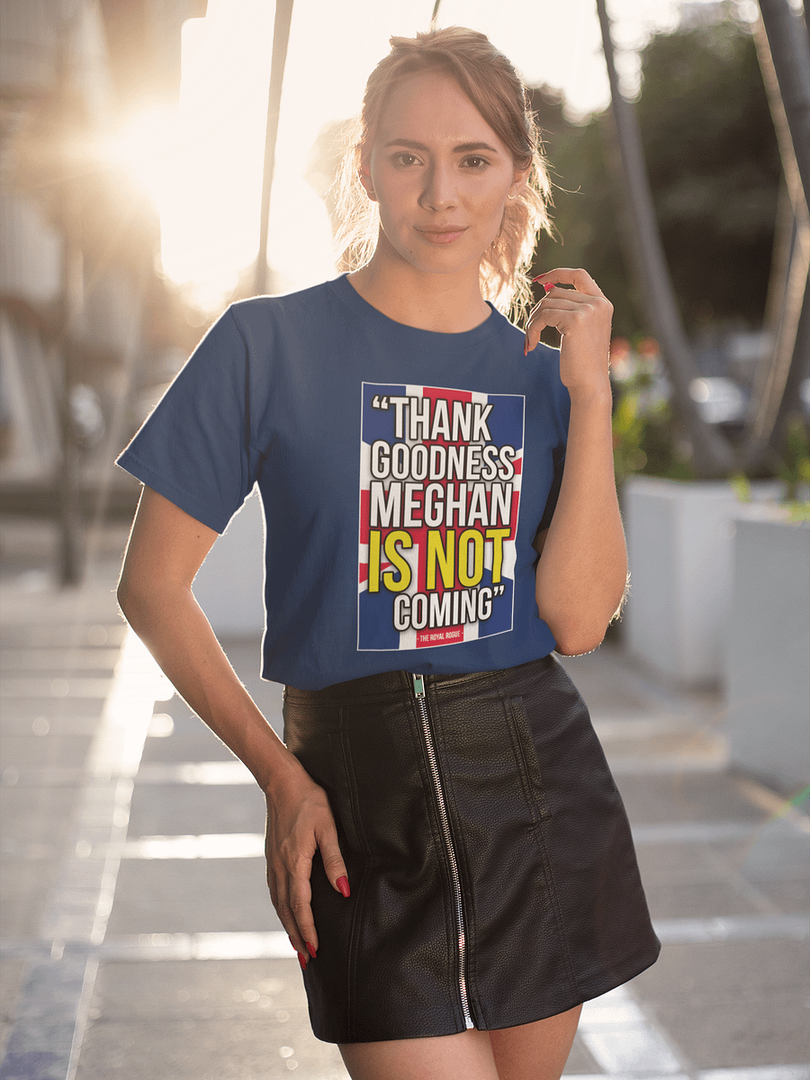 Thank Goodness Meghan IS NOT coming! product image (1)