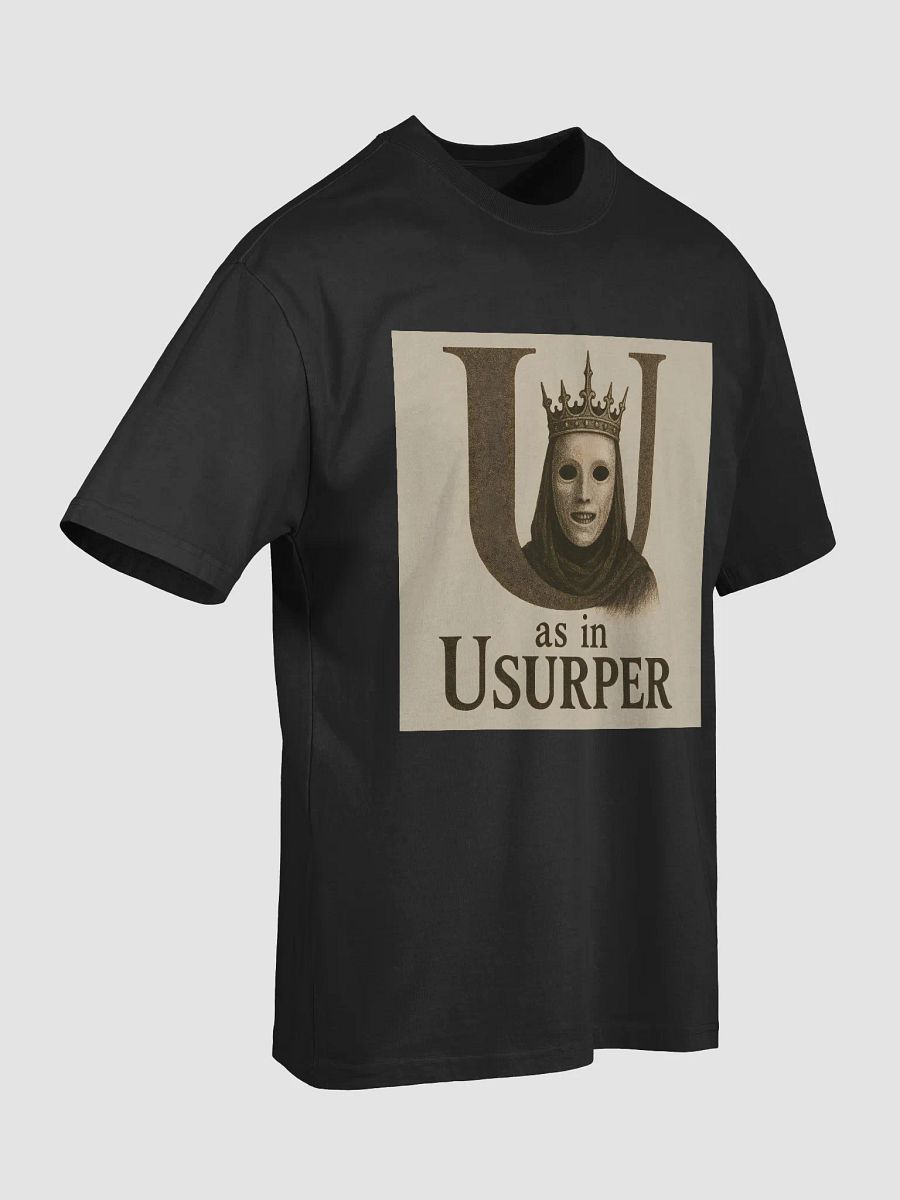 U as in usurper t-shirt product image (26)