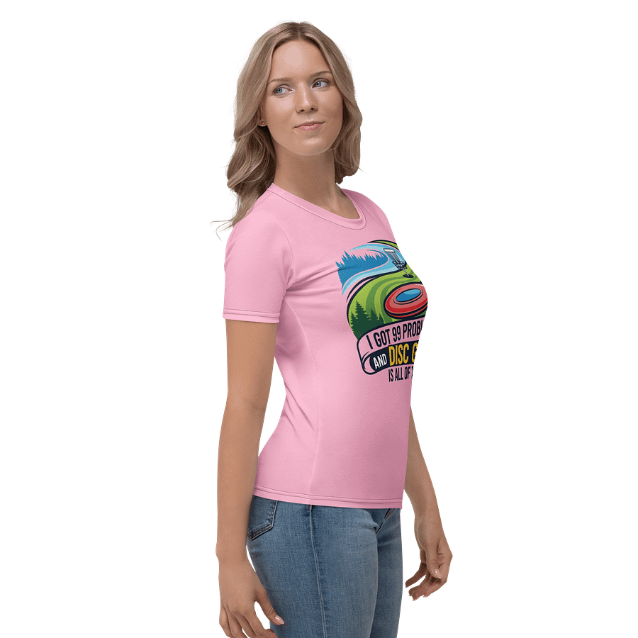 Fancy Lads Women's Pink T-shirt "I Got 99 Problems And Disc Golf Is All Of Them" product image (5)