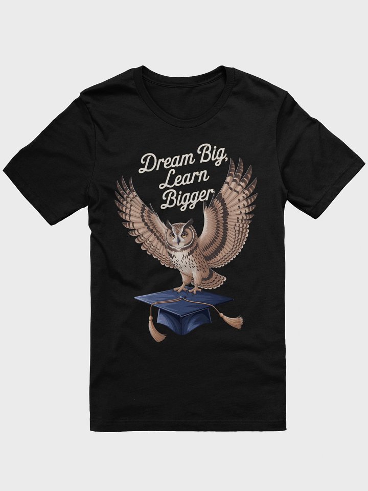 Dream Big Learn Bigger Graduation T-Shirt product image (4)