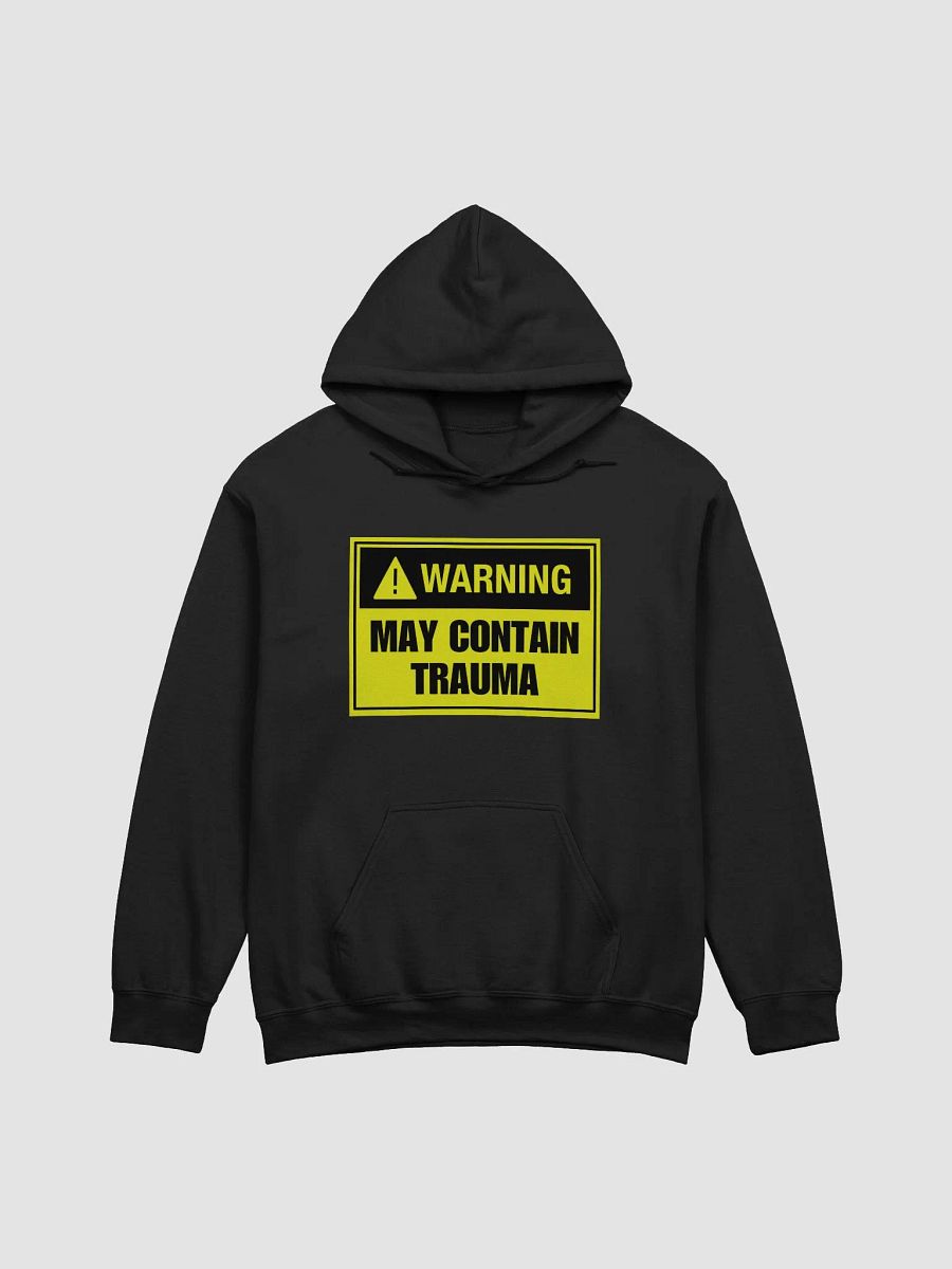 Warning may contain trauma Hoodie product image (1)