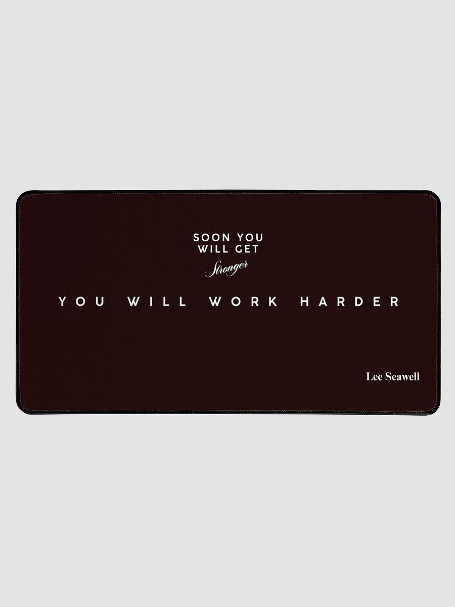 Soon You Will Get Stronger Desk Mat product image (1)
