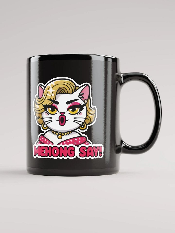 Mehong Say! Black Glossy Mug product image (1)