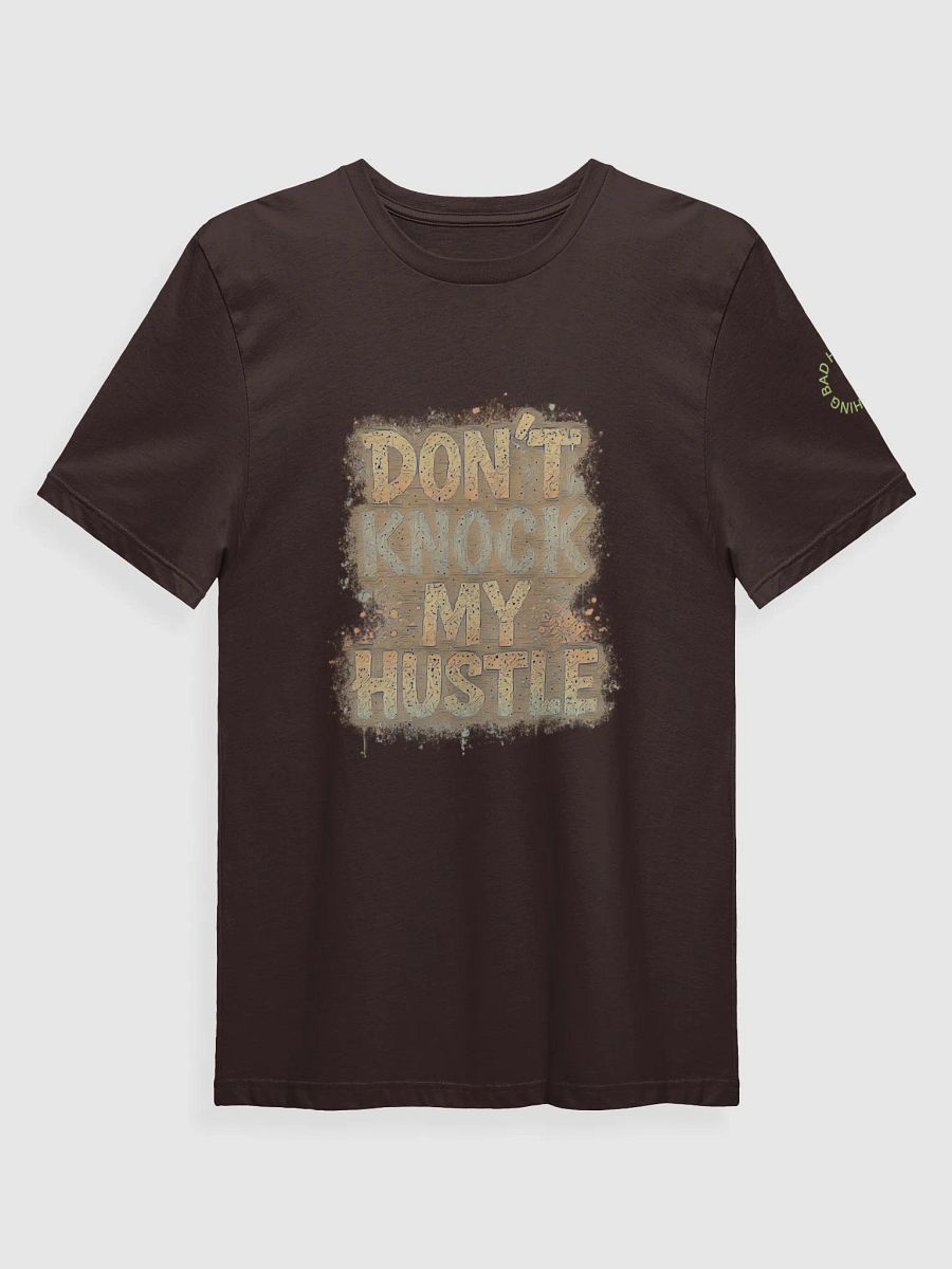 Don't Knock My Hustle Tee1 product image (1)