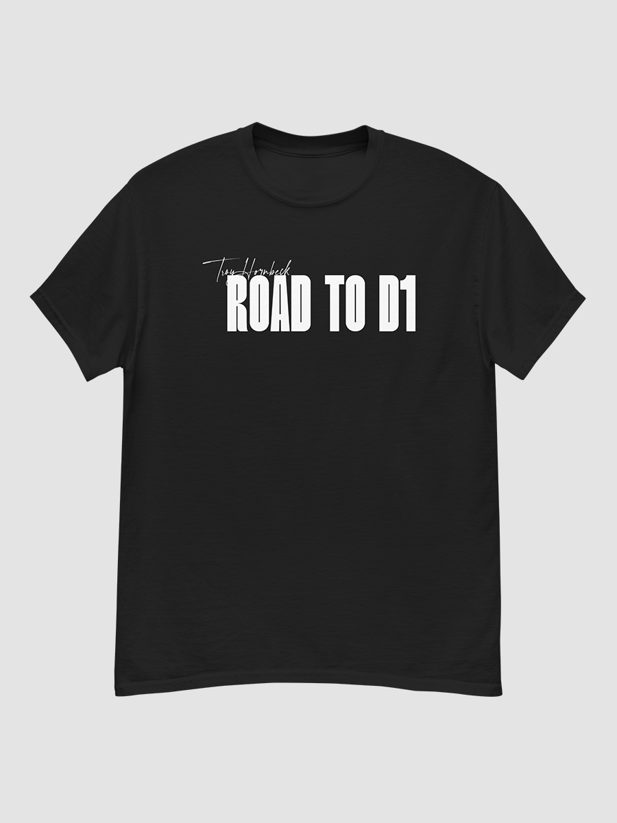 Troy Hornbeck - ROAD TO D1 - Black T-shirt with WHITE product image (1)