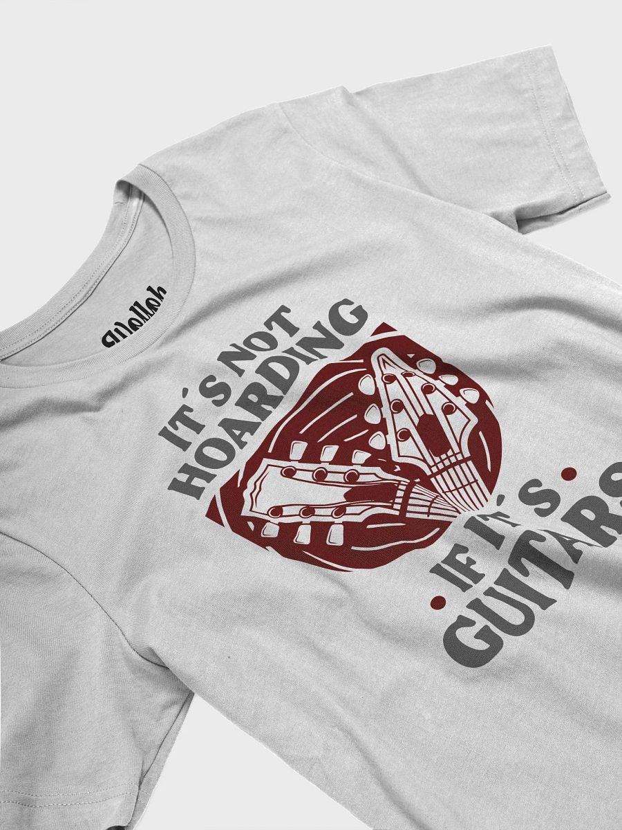 If It's Not Hoarding, It's Guitars – Funny Guitar Collector T-Shirt for Musicians product image (4)
