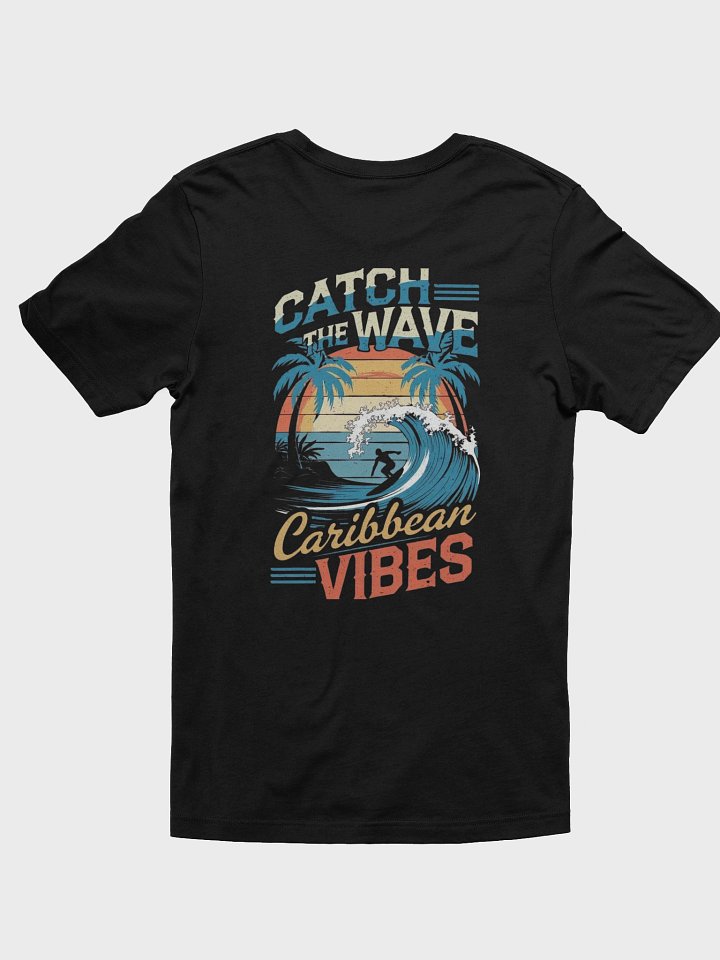 Catch the Wave Caribbean Vibes T-Shirt product image (1)