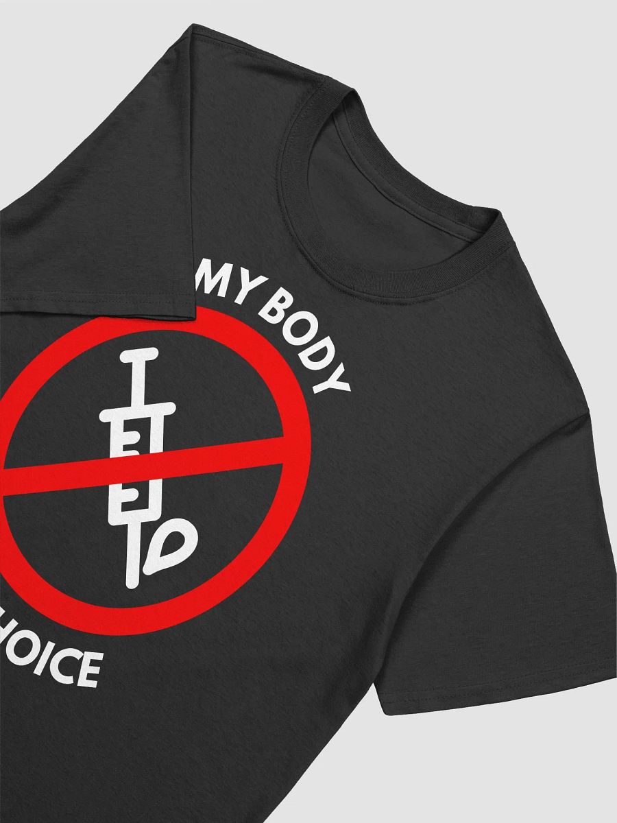 Anti-Mandate Statement - My Body My Choice Unisex T-Shirt product image (3)