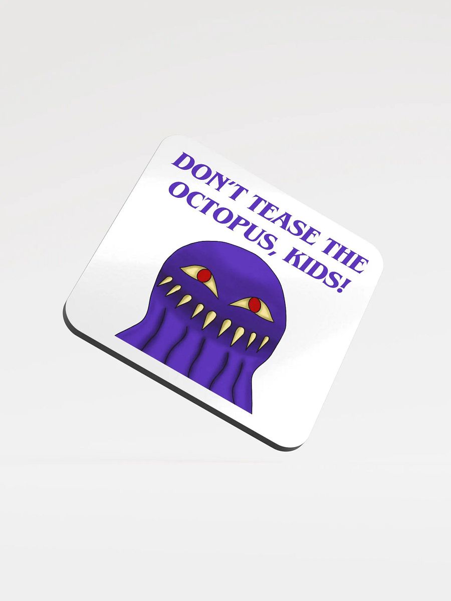 Don't Tease The Octopus, Kids! Coster product image (1)