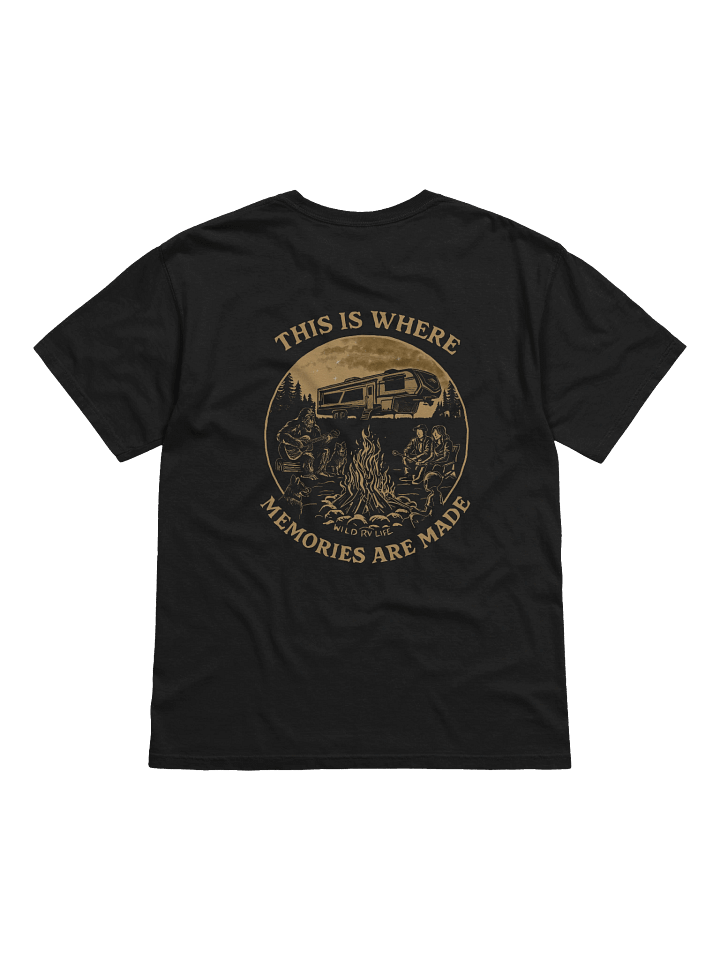 "Where Memories Are Made" T-Shirt product image (1)