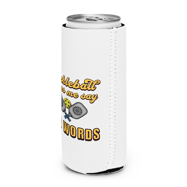 Pickleball Makes Me Say Bad Words Passion Can Cooler product image (2)