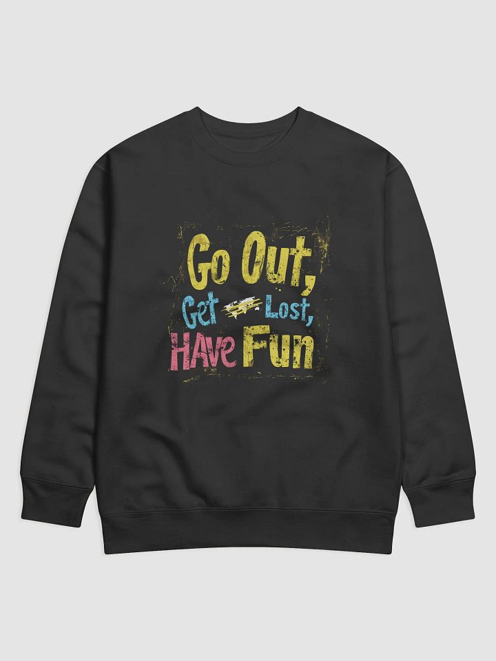 Go Out, Get Lost, Have Fun Jumper product image (1)