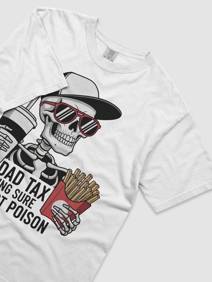 Dad Tax: Making Sure It's Not Poison – Funny Father's Day T-Shirt product image (3)