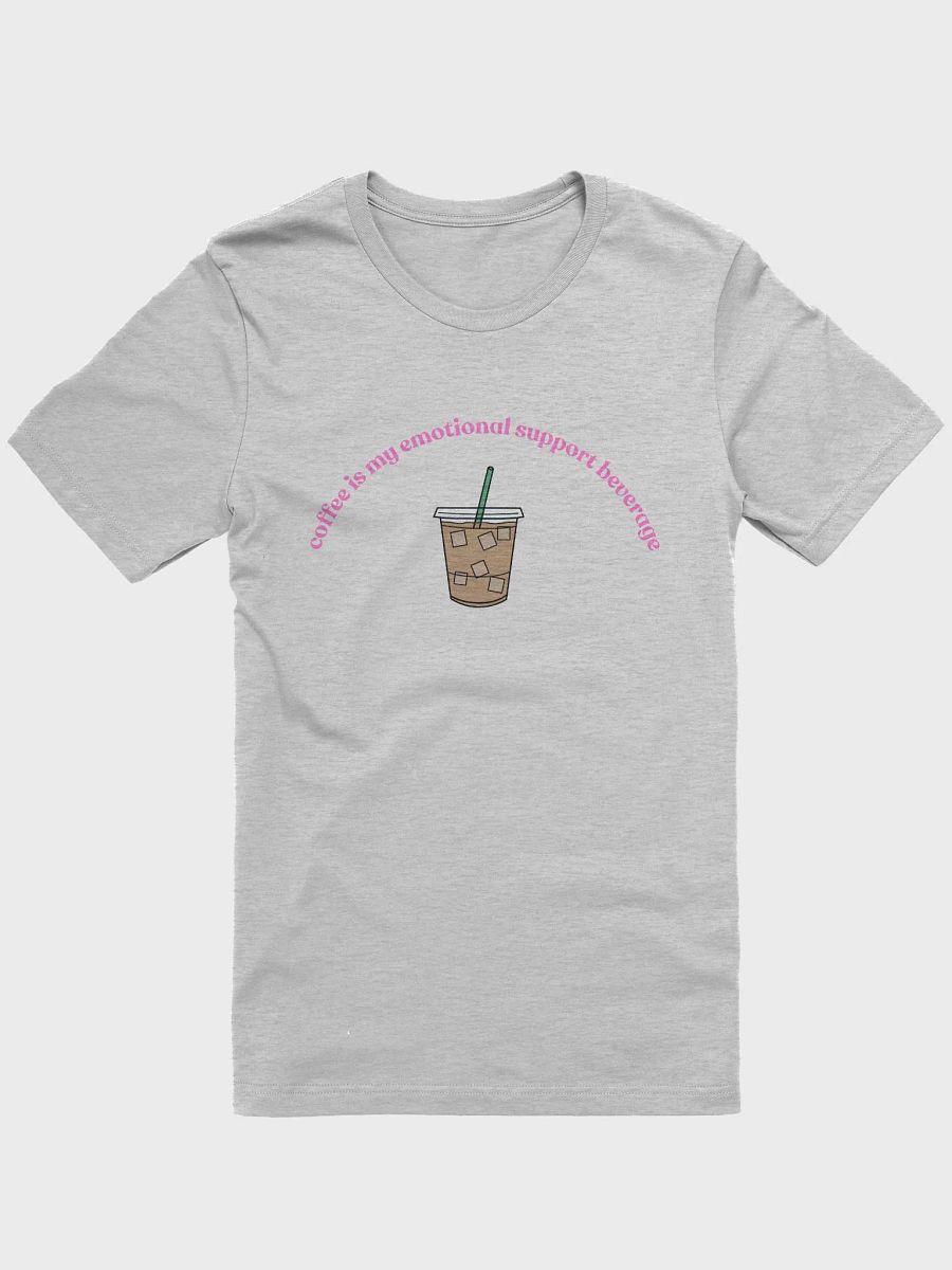 Iced Coffee= Emotional Support T-Shirt (pink) product image (3)