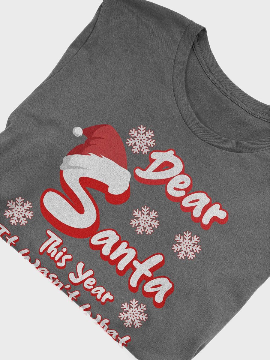 Dear Santa, This Year It Wasn't What It Looked Like T-shirt product image (26)