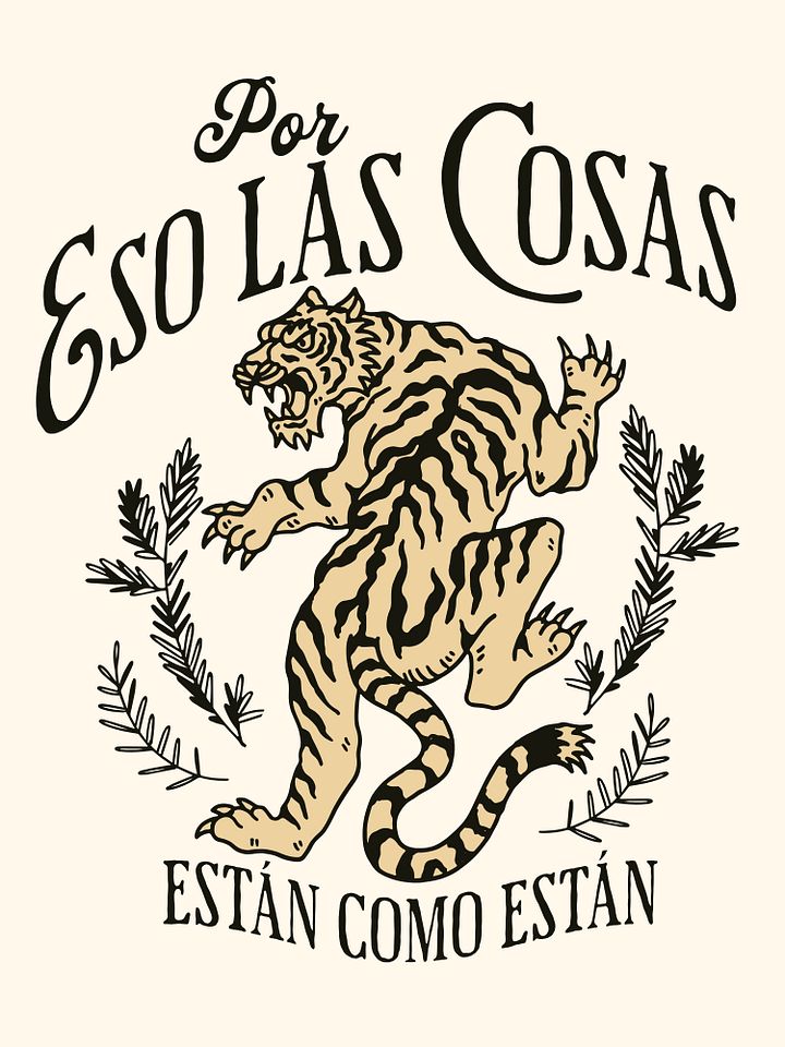 Por Eso las Cosas Estan Como Estan Camiseta Unisex product image (4)