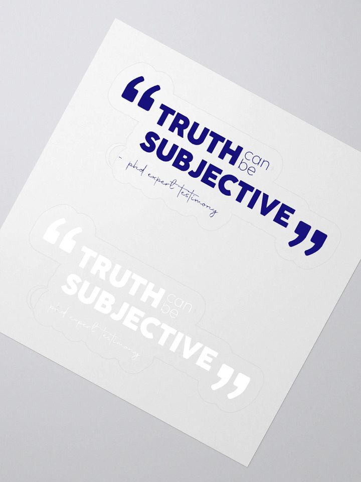 TRUTH can be subjective - sticker product image (2)