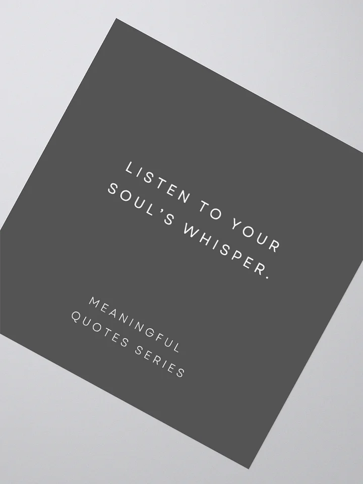 Listen To Your Soul's Whisper. product image (2)
