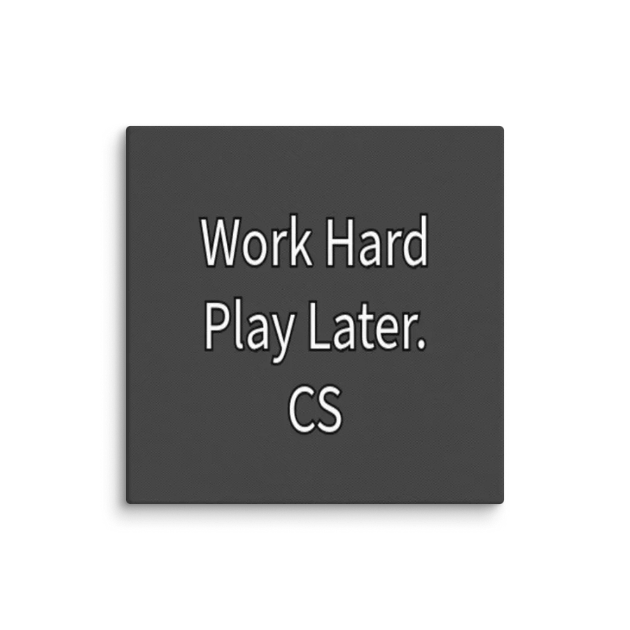 Work Hard Play Later. CS 10"x10" Wall Art product image (1)