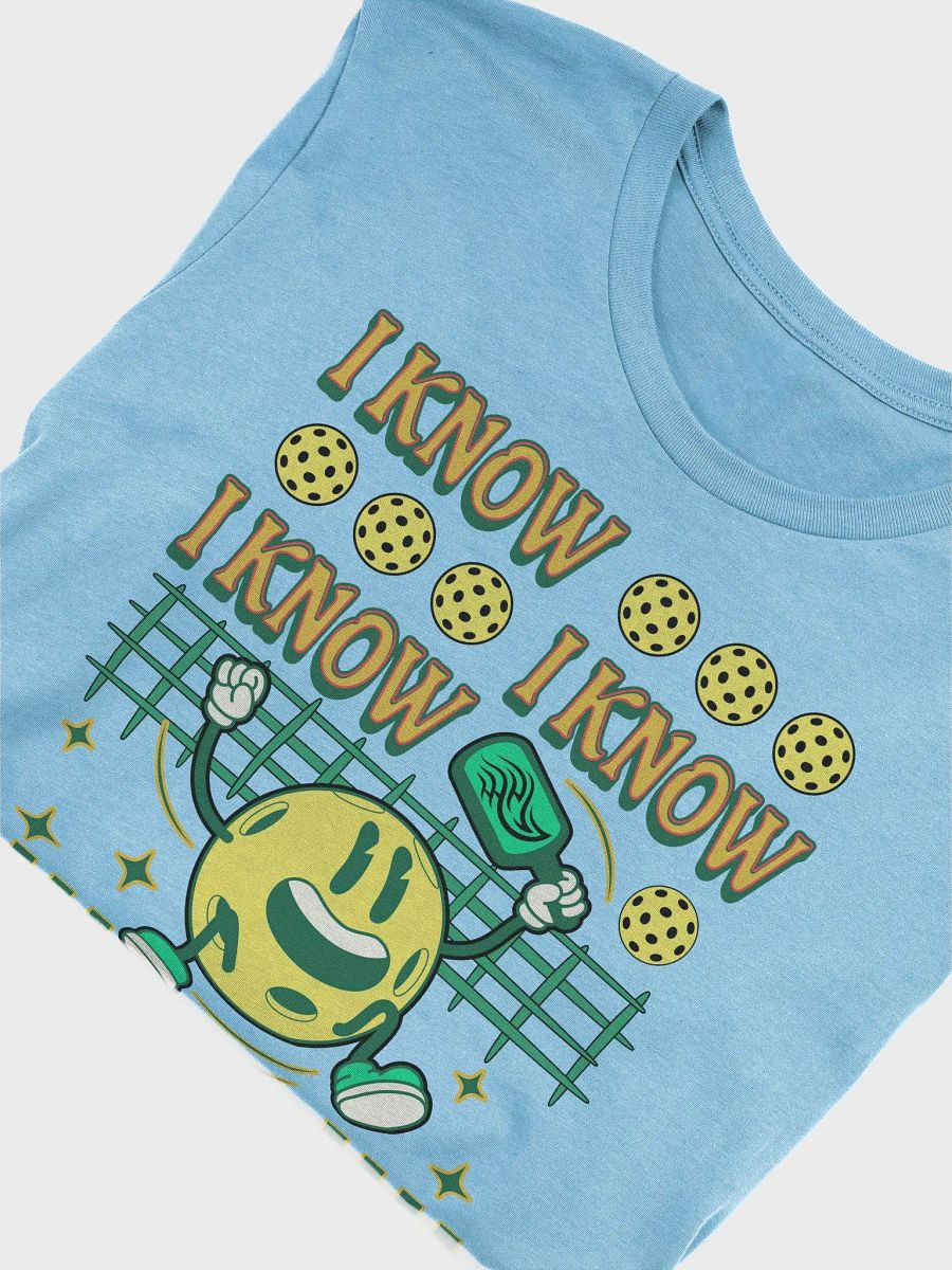 I Know I Know I Know Let It Bounce Pickleball T-Shirt product image (27)